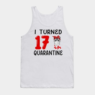 I Turned 17 In Quarantine Funny Cat Facemask Tank Top